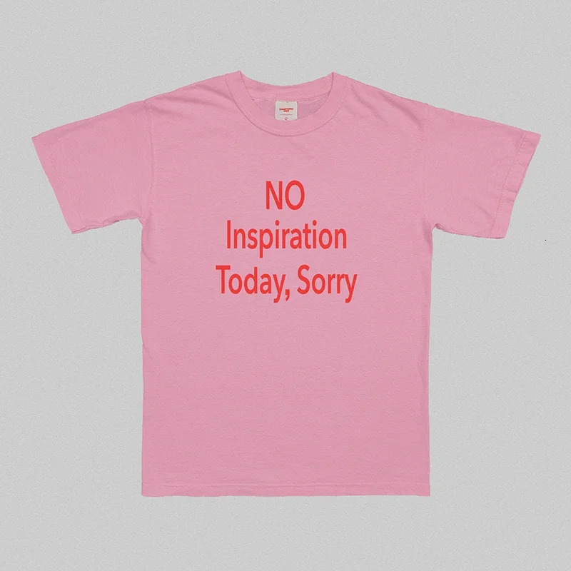 No Inspiration Today Sorry Funny Women T Shirt Cotton High Quality Graphic Tee Shirts Vintage 2000s Fashion Tshirt Drop 250224