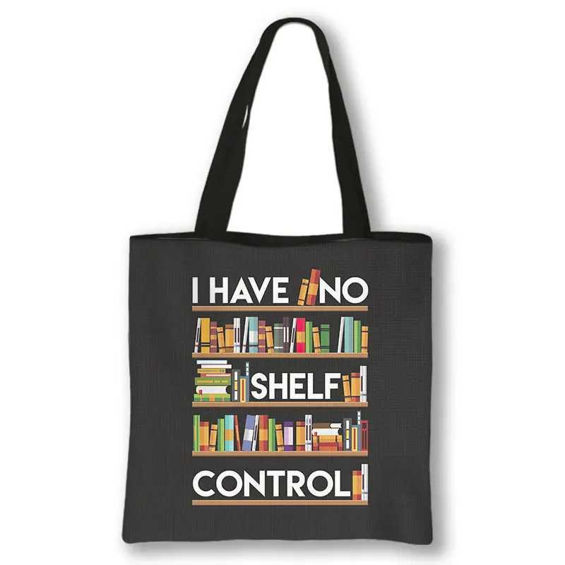 Librarian Books Lover Print Handbag I Have No Shelf Control Canvas Shopper Bag Large Capacity Bags Ladies Reusable Tote Gift Z250224