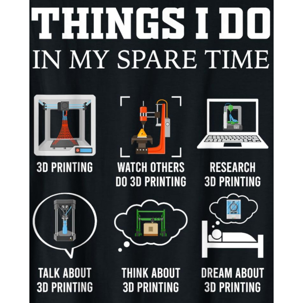Mens T shirt Things I Do In My Spare Time 3D Printing Funny 3D Printer T-Shirt tee Casual tops summer clothes