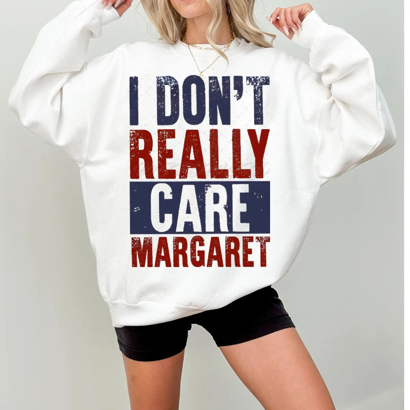 I Dont Really Care Margaret Pattern Sweatshirts Women Hip Hop Street Hoodies Trendy Clothes Vintage Multicolor Hoodie 250227
