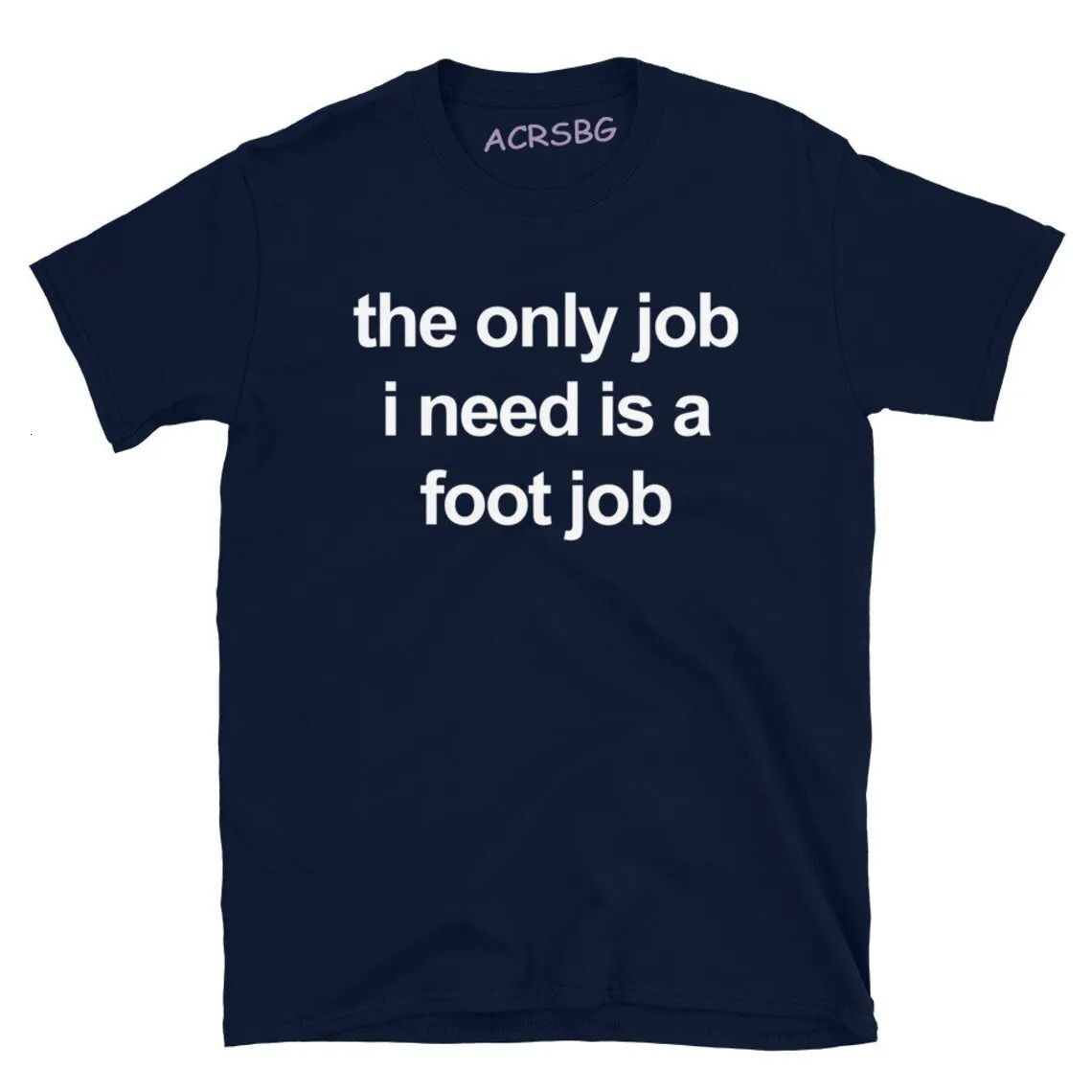The Only Job I Need Is A Foot Men Print T Shirts Round Neck Letters Unisex Tops Tee Vintage Harajuku Oversized Clothes 250226