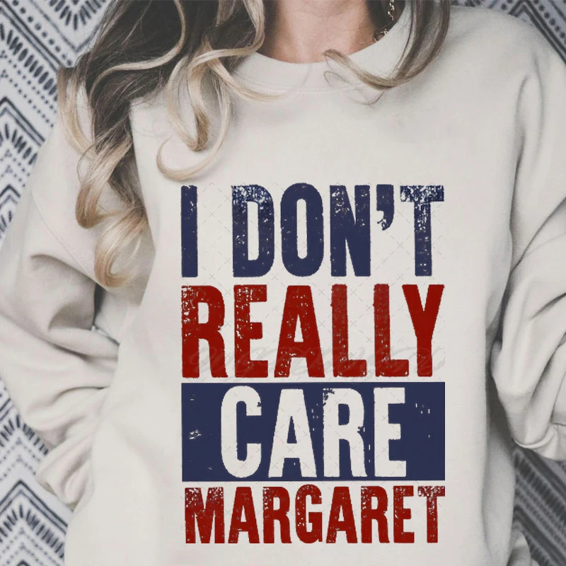 I Dont Really Care Margaret Pattern Sweatshirts Women Hip Hop Street Hoodies Trendy Clothes Vintage Multicolor Hoodie 250227