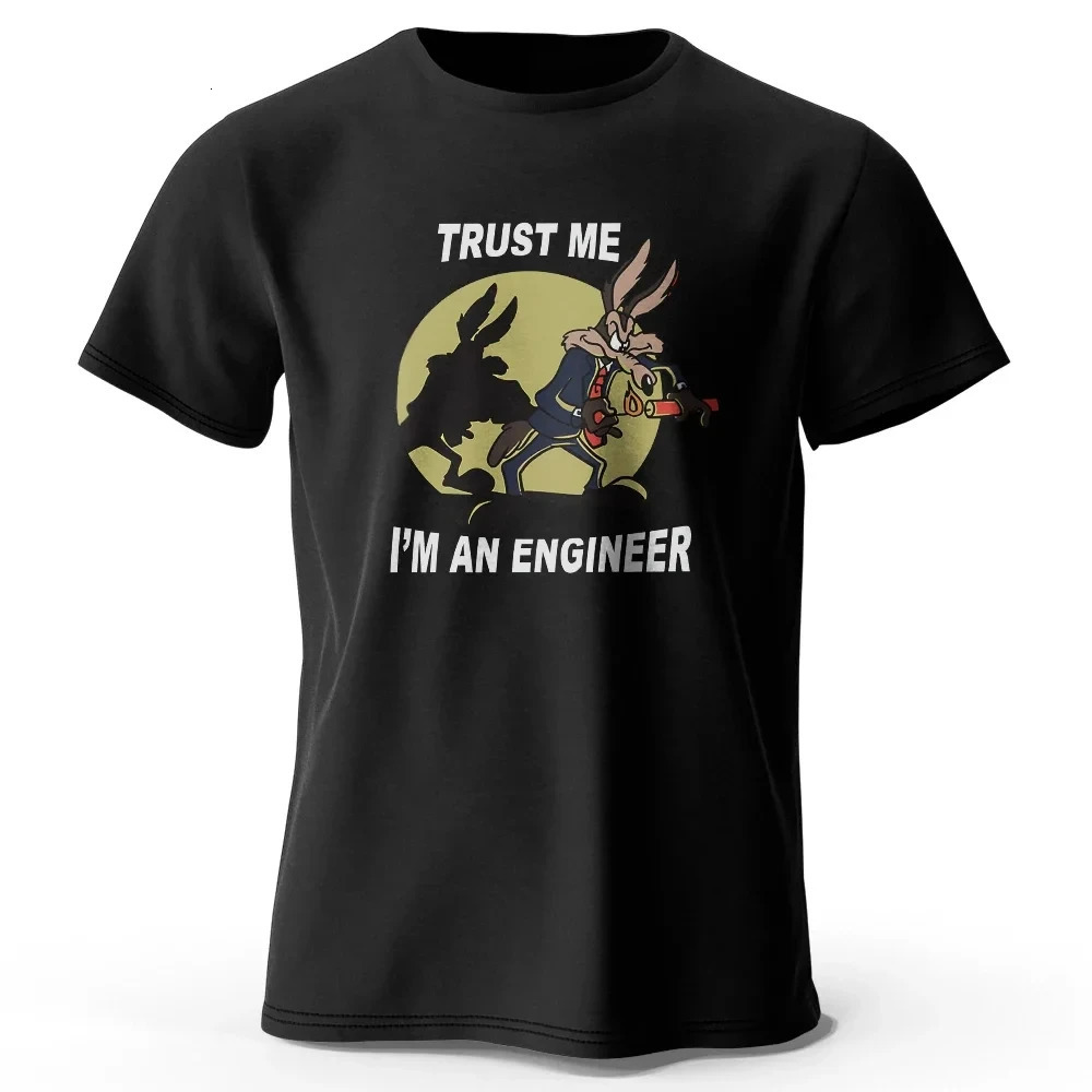 Trust Me I Am an Engineer Printed 100% Cotton Y2k Classic Funny T-Shirt For Men Women Sportswear Tops Tees 62466 250226