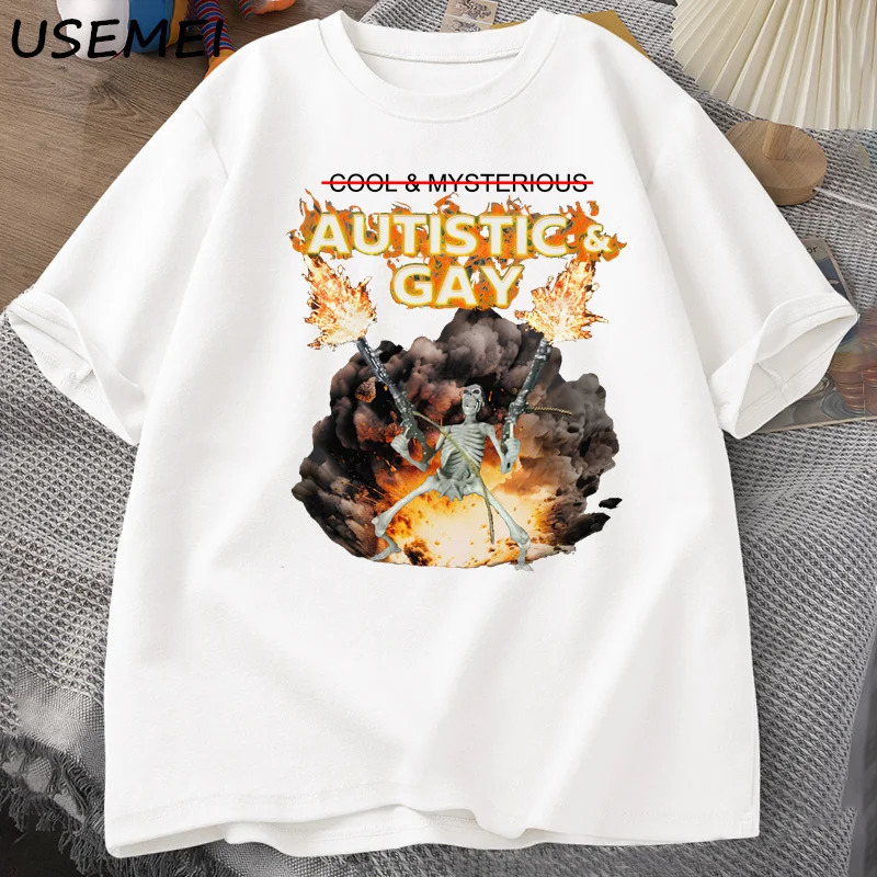 Autistic and Gay Skeleton Explosion T Shirt Unhinged Skeleton Autism Meme T-Shirt Cotton Short Sleeve Graphic Tees Streetwear 250226