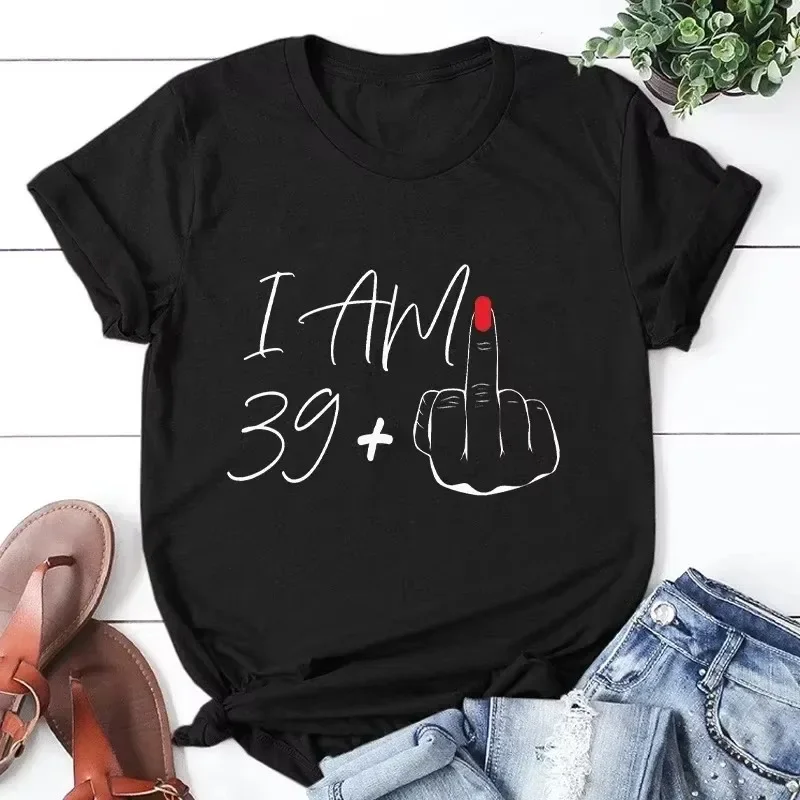 I Am 39 Middle Finger Printed Designer T Shirt Ladies 40th Birthday Party Tees Aesthetic Streetwear Short Sleeve Tops T-shirt Female Clothing 2025 New