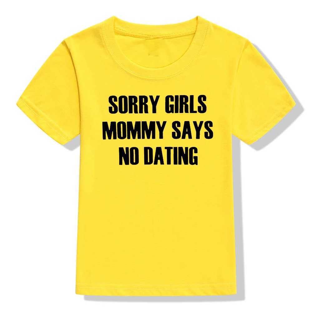 Children Funny T Shirt Sorry Girls / Boys Mommy / Daddy Says No Dating Print Kids Boys T-shirt Toddler Fashion Casual Tees Top T250603