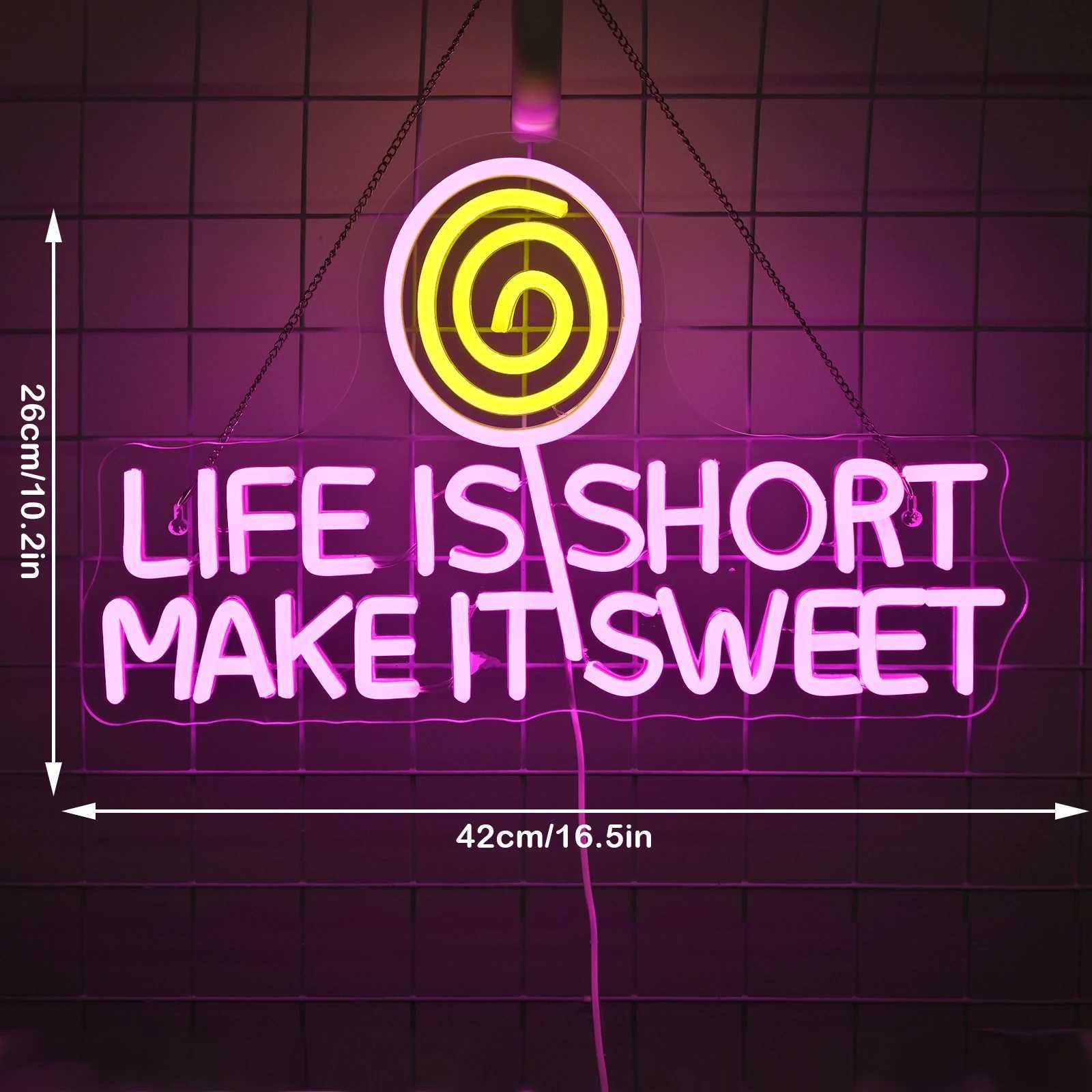 Life Is Short Make It Sweet Neon Signs LED Light Up Sign Shop Sign Candy Art Neon For Room Decoration Dessert Shop Dimmable XJ250602
