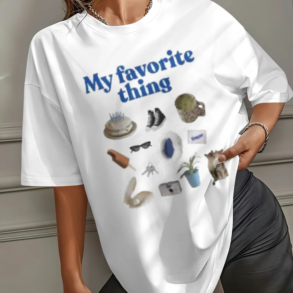 My Favorite Thing Sweet 90s Trend Casual T-shirts Clothes Women Female Summer T Clothing Ladies Print Graphic Tee 250529