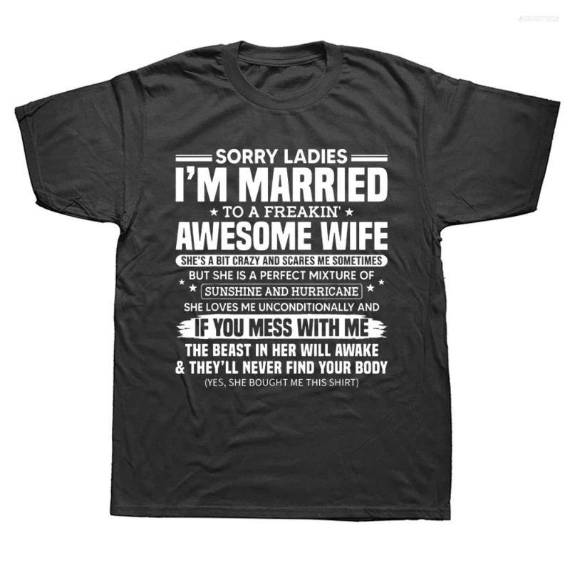 Magliette Da Uomo Divertente Mi Dispiace Signore Sono Sposato Con Una Fantastica Moglie Regalo Grafica Cotone Streetwear T-Shirt Shirt Abbigliamento-image