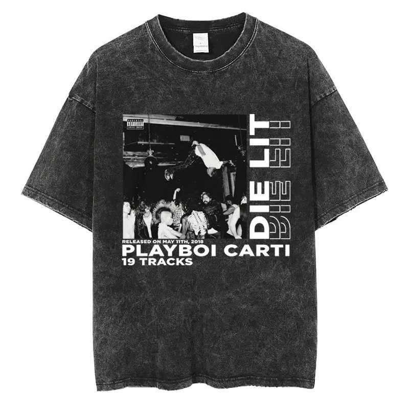 Rapper Carti MUsic Album Die Lit Washed T-shirt Men Women Hip Hop Popular Tees Fashion Gothic T-shirts Cotton Streetwear W250607