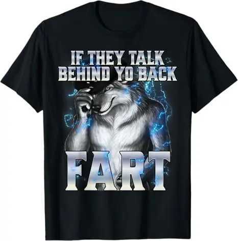 If They Talk Behind Your Back Fart T-Shirt Humor Funny Hide Your Wife The Is Here Saying T Mens Fashion Wolf Graphic Top X250607