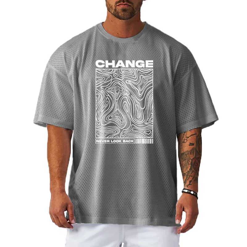Change Never Look Back Print Oversized T-Shirt Gym Bodybuilding Muscle Short Sleeve Tops Mens Sport Mesh Quick Dry Shirt X250607