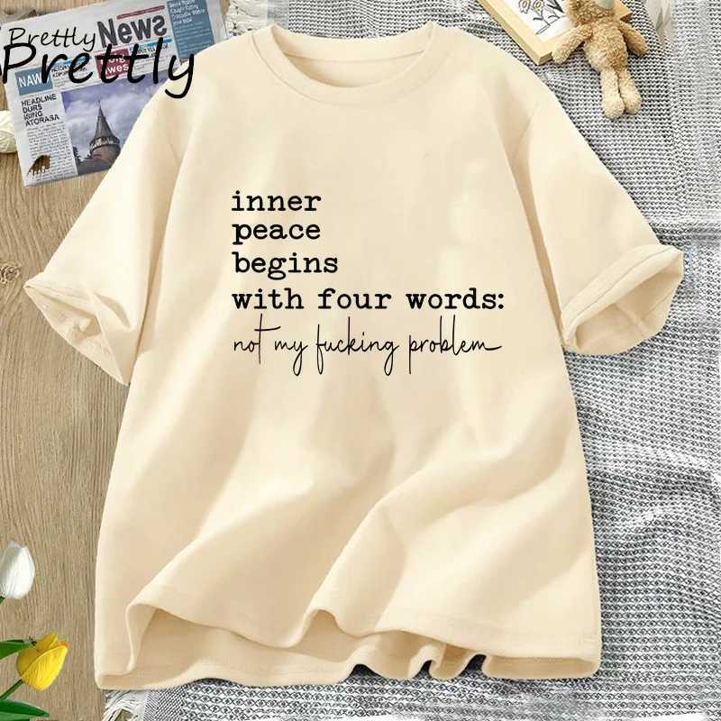 Inner Peace Begins with Four Words T-shirts Funny Quote Sassy T Shirt Women Men Cotton T-shirt Womens Oversize T-shirt Streetwear T250617
