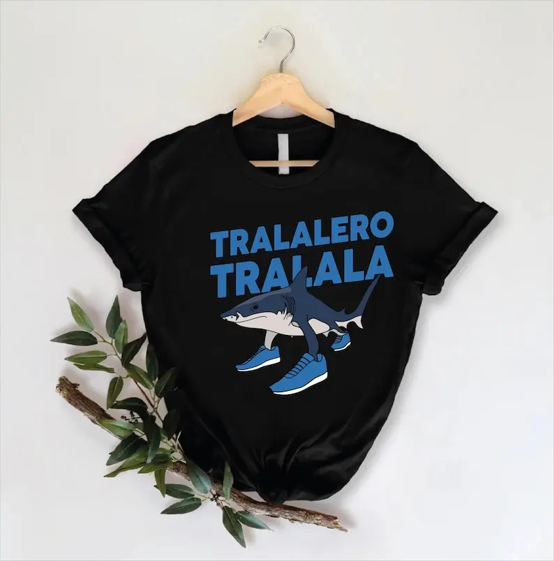 Tralalero Tralala Funny Tee Funny Shark Meme Shirt Brain Rot Shirt Shark With Shoes Shirt Meme Tee Stupid Gifts for Friend
