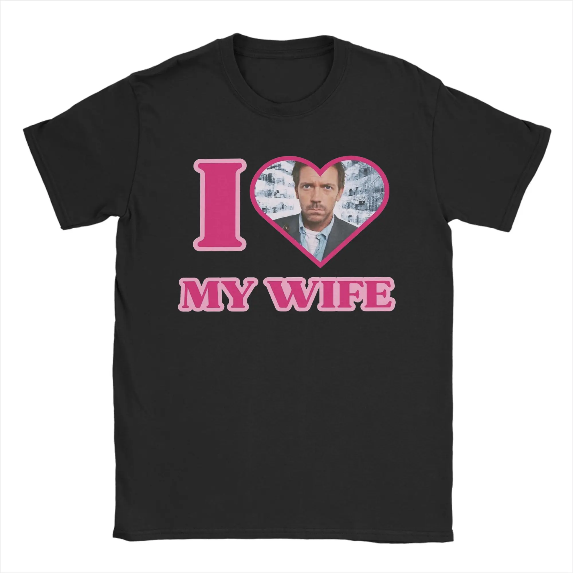 Men's I Love My Wife Gregory House T Shirt Pure Cotton Tops Funny Short Sleeve Round Collar Tee Shirt Gift T-Shirt