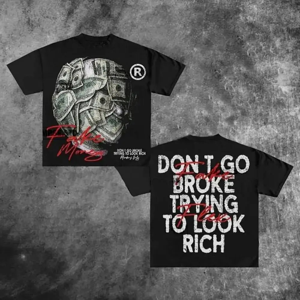 Dont Go Broke Trying To Look Rich Graphic Print Casual 100 Cotton TShirt Men Y2K Vintage Oversize Tshirt Streetwear Women Top y250614