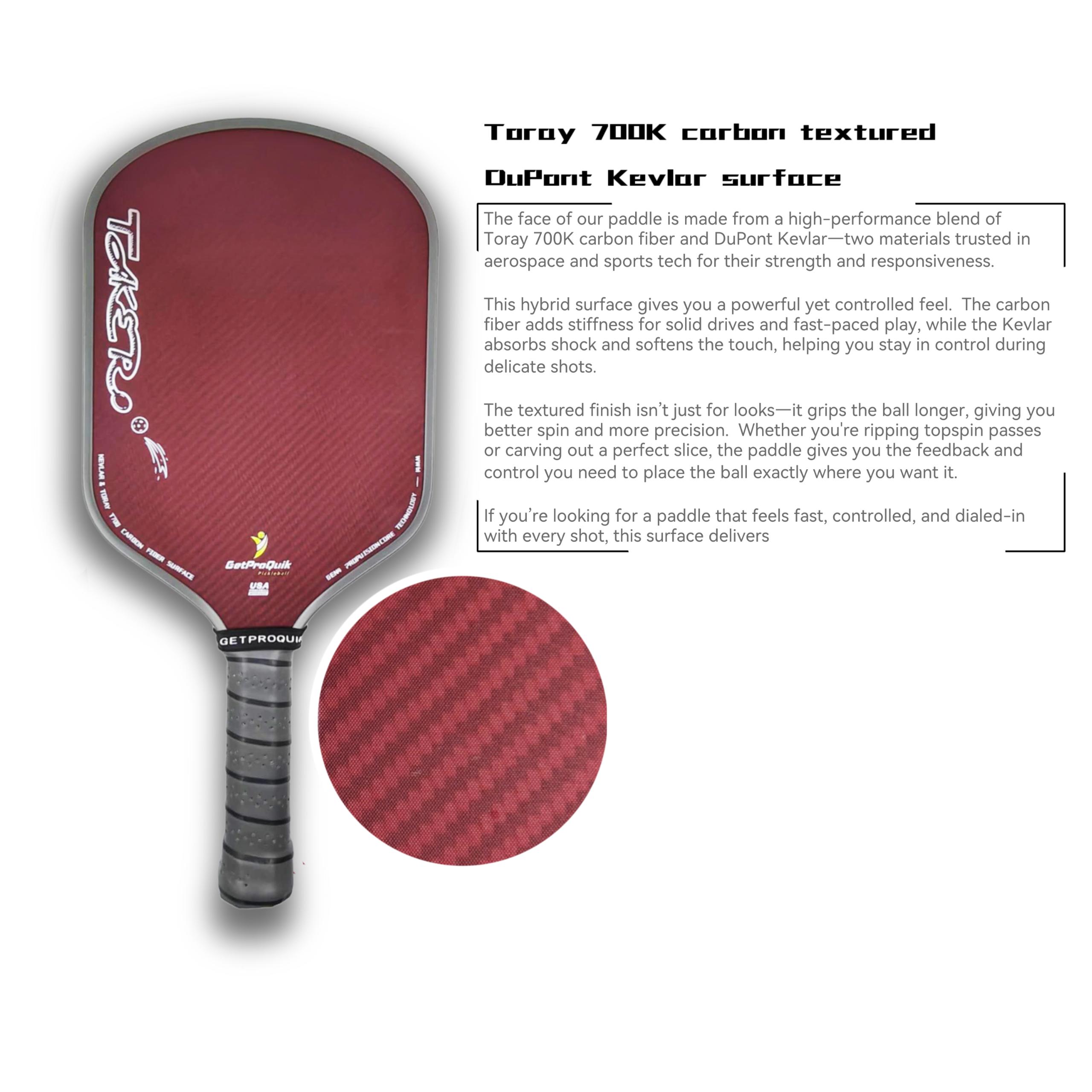 GetProQuik Taker DuPont Kevlar Toray T700 Carbon Fiber Pickleball Paddle Thermoformed Gen 4 Propulsion Core 14mm Lightweight