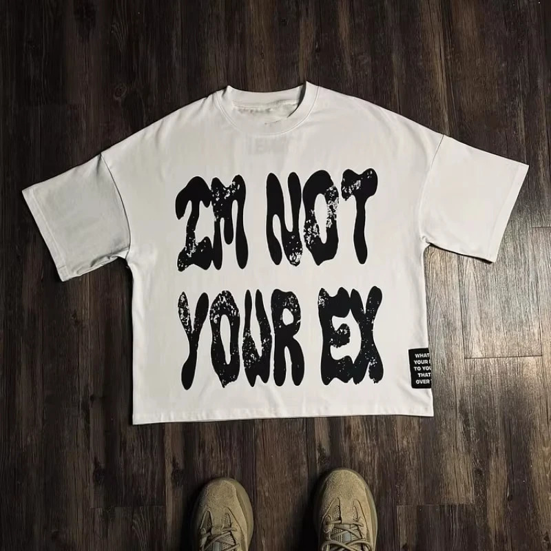 Vintage I M Not Your Ex Graphic Cotton Short Sleeve TShirt Men Y2K Summer Sleeves Oversize Tshirt Streetwear Women Tops 250614