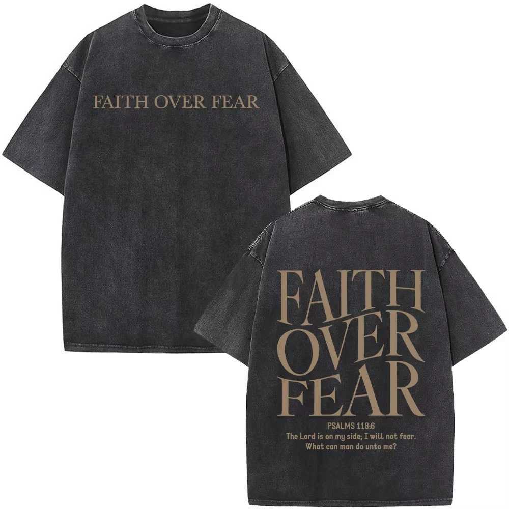 Christian Jesus Faith Over Fear Bible Verse Washed T-shirt Men Women Vintage Oversized Top Harajuku Cotton T-shirt Casual X250623