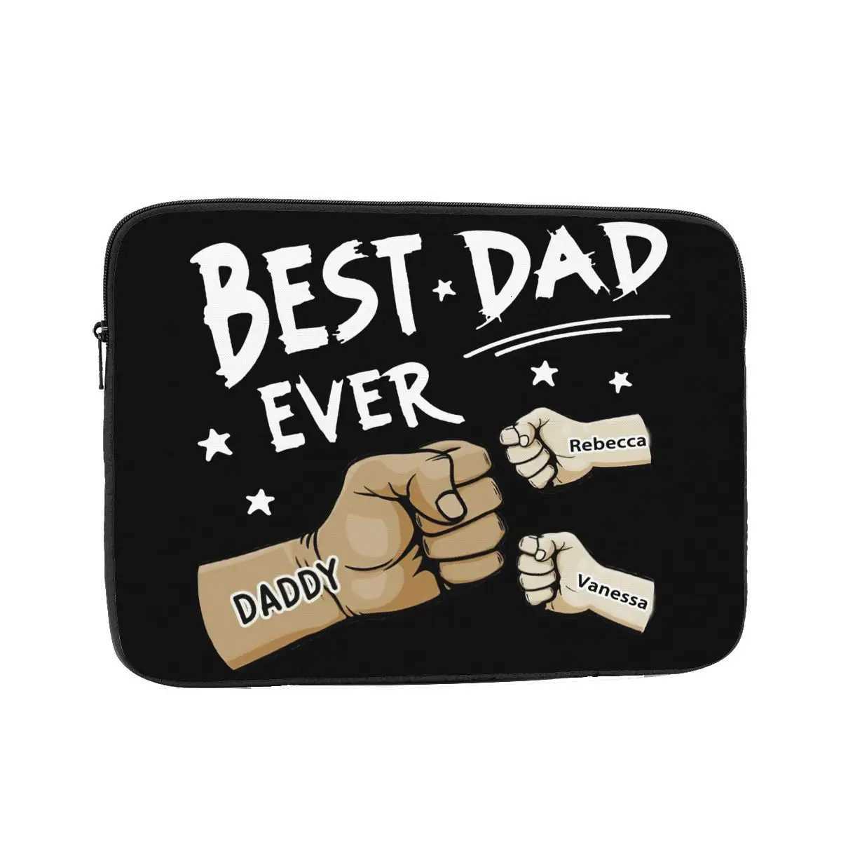 Laptop Notebook Bag Case DIY Personalized Name Custom Gift For Dad Father Best Dad Ever Fathers Day Birthday Gift Tablet BagW251015