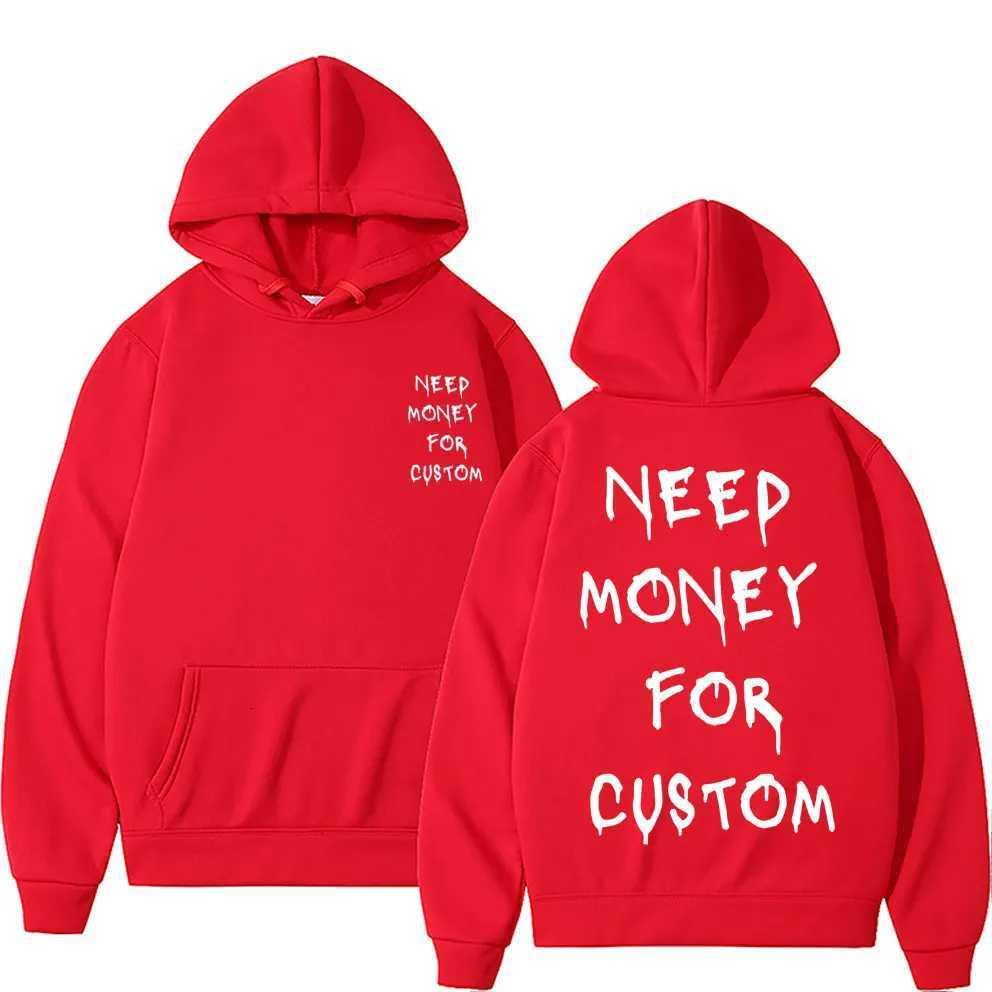 Funny Need Money for Custom Graphic Print Hoodie Mens Fleece Cotton Sweatshirt Streetwear Men Women Casual Oversized HoodiesT251023