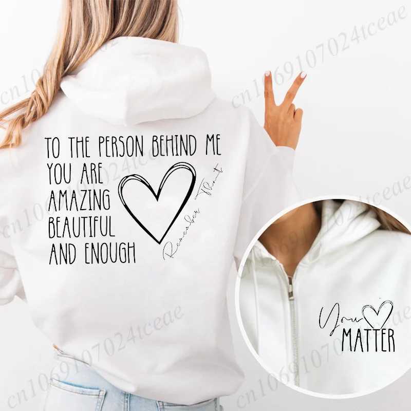 Dear Person Behind Me Zip Up SweatshirtYou Matter Zipper HoodiesYou Are Enough Zip Jacket CoatsMental Health Matters HoodiesT251023