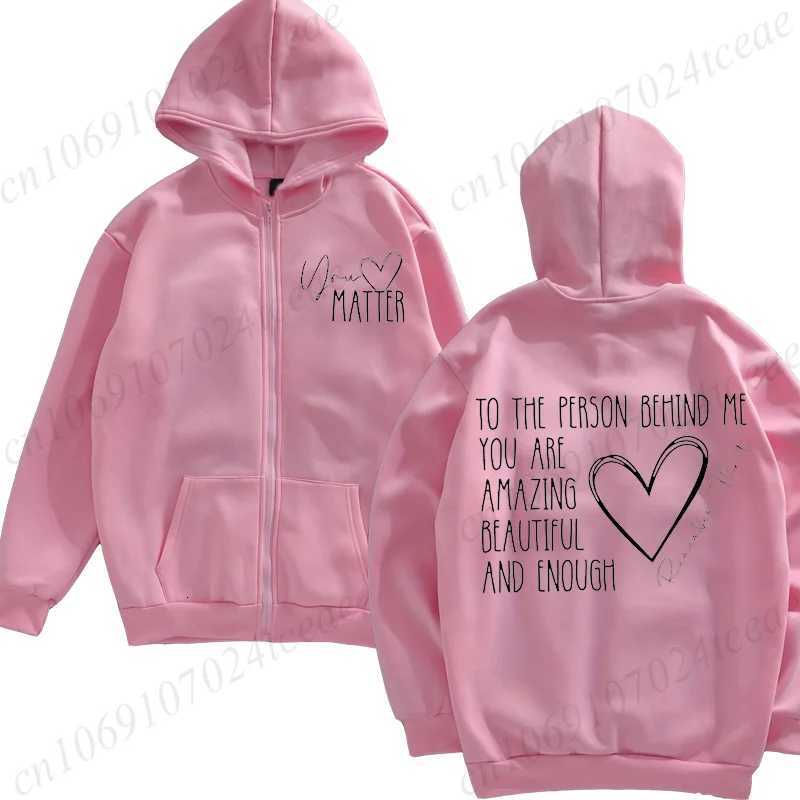 Dear Person Behind Me Zip Up SweatshirtYou Matter Zipper HoodiesYou Are Enough Zip Jacket CoatsMental Health Matters HoodiesT251023