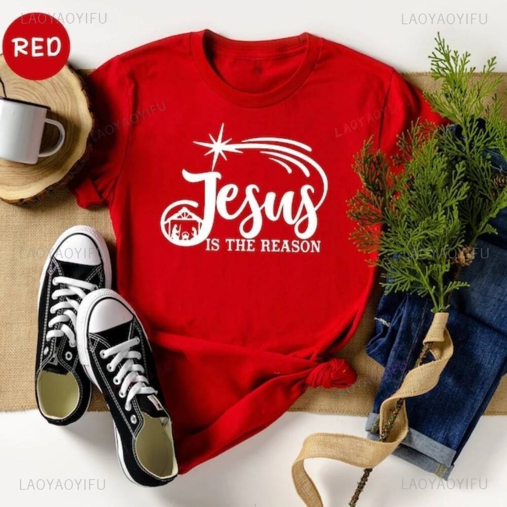 Jesus Is The Reason Shirt Religious Xmas Tee Christian Faith Clothing Merry Christmas Festival Costumes Men Women Tops ddmytues