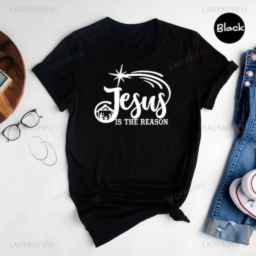 Jesus Is The Reason Shirt Religious Xmas Tee Christian Faith Clothing Merry Christmas Festival Costumes Men Women Tops ddmytues