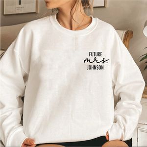 Sudaderas para hombres sudaderas sudaderas de compromiso Future Mrs Sweatshirt Sra. Sweinshirt Bride para ser Regalo Capasis para sudaderas con calma para novia personalizadas Sweverss 230811