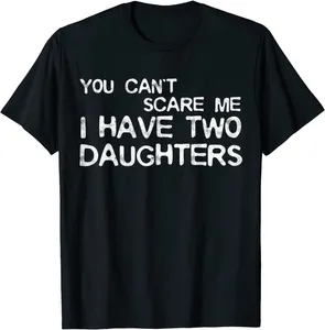 T-shirts pour hommes Mens You Cant I Have Two Daughters T-shirt Fête des pères