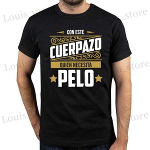 T-shirts masculins ce grand corps qui nds les cheveux T-shirt drôle humour espagnol papa papa cadeau des hommes vêtements ues 100% coton t-shirts doux t240419