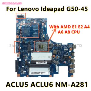 Carte mère ACLU5 ACLU6 NMA281 pour Lenovo IdeaPad G5045 Liptop Motorard avec AMD E1 E2 A4 A6 A8 CPU DDR3 5B20G38065 5B20G38059