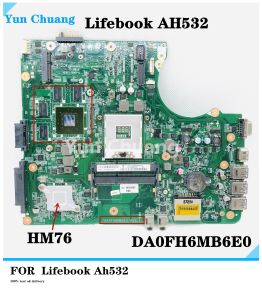 Carte mère DA0FH6MB6E0 Boîte principale pour Fujitsu Lifebook AH532 OPRODUCTEUR MONDEAUX MONDE DA0FH6MB6E0 DDR3 HM76 avec GT620M 2G GPU 100% Test OK