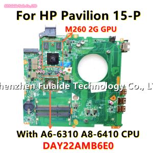 Day de la carte mère22AMB6E0 pour HP Pavilion 15P Liptop Mother Board avec A66310 A86410 CPU M260 2GB GPU 762531001 762531501 100% testé OK