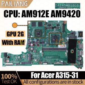 Carte mère pour Acer A31531 Boîtier principal de l'ordinateur portable DAZASMB18C0 NBGNV1100R NBGNV1100G AM912E AM9420 GPU 2G avec Ram Notebook Motorard