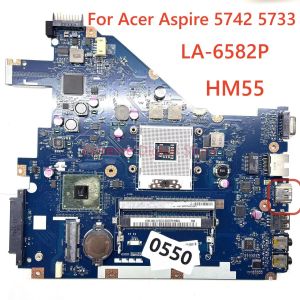 Carte mère pour Acer Aspire 5742 5733 Liptop Motherboard LA6582P avec chipset HM55 UMA DDR3 100% Testé entièrement