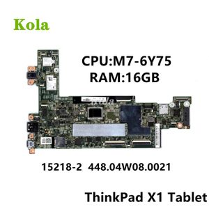 Carte mère FRU 00NY765 152182 448.04W08.0021 pour Lenovo Thinkpad X1 Tablet 1er / 2e génération mère avec M76Y75 CPU 16GB RAM 100% testé