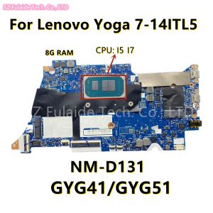 Carte mère GYG41 / GYG51 NMD131 pour Lenovo Yoga 714itl5 Yoga 715itl5 Livraison mère avec i5 i7 CPU 8G / 16G RAM FRU 5B20Z31000 5B20Z3100 CPU 8G / 16G