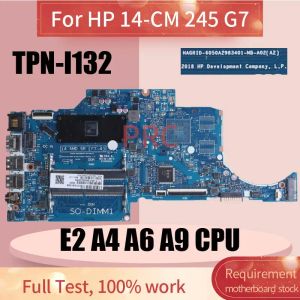 Carte mère TPNI132 pour HP 14cm 14tcm 245 G7 Carnet Motor Board avec E2 A4 A6 A9 6050A2983401 Ordinateur Main Bordeau Contexte 14 AMD SR (FT4)