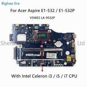 Carte mère V5WE2 LA9532P pour Acer Aspire E1532 E1532P pour ordinateur portable Carte mère avec Intel i3 i5 i7 CPU DDR3L NBMFM11008 NB.MFM11.00E 100% Nouveau