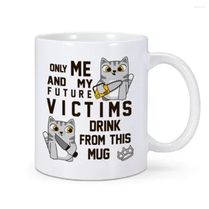 Tasses Humour Chat Tasse À Café 11 Oz Céramique Tasse À Thé Cadeau D'anniversaire Bureau À Domicile Eau Cacao Moi Et Les Victimes Boire De Cela