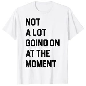 Il ne se passe pas grand-chose en ce moment, T-Shirt sarcastique drôle et paresseux, 240307
