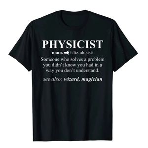 Physicien définition assistant scientifique physique T-Shirt drôle coton t-shirts pour hommes conception hauts t-shirts plaine Cool 240307