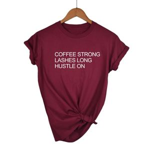 Camiseta de mujer CAFÉ FUERTE LASHES LONG HUSTLE ON Print Camiseta de mujer Algodón Casual Divertido para dama Top Tee Hipster Drop Ship