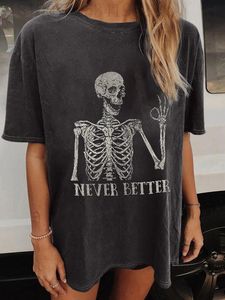 Camiseta de mujer Never Better Funny Skulls Print Camiseta de mujer Drop Shoulder Summer Oversized Loose T Shirt Vintage Old Graphic T Shirts Tops 230522