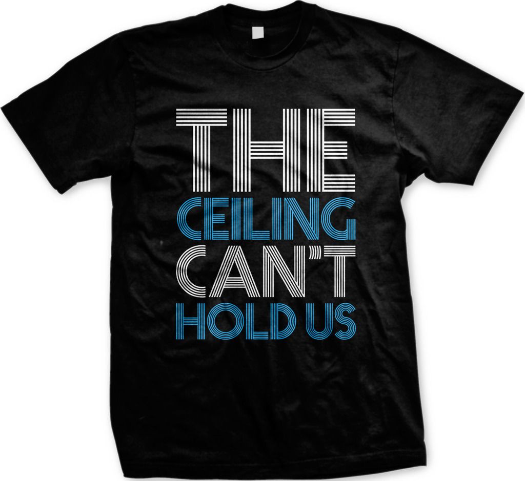 The Ceiling Can T Hold Us Song Lyrics Party Night Drinking Fun Men S T Shirt T Shirt Men Male Geek Short Sleeve Thanksgiving Day Custom Big Designs