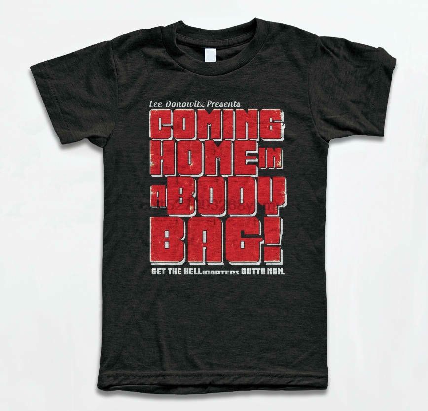 Coming Home In A Body Bag T Shirt Vintage Tri Blend Tee Clarence Amp Alabama Make T Shirts Online Tees Design From Fjdh10 10 06 Dhgate Com The slimy hollywood film producer of the fictional vietnam war film, coming home in a body bag?according to a q&a last night with quenti. dhgate com