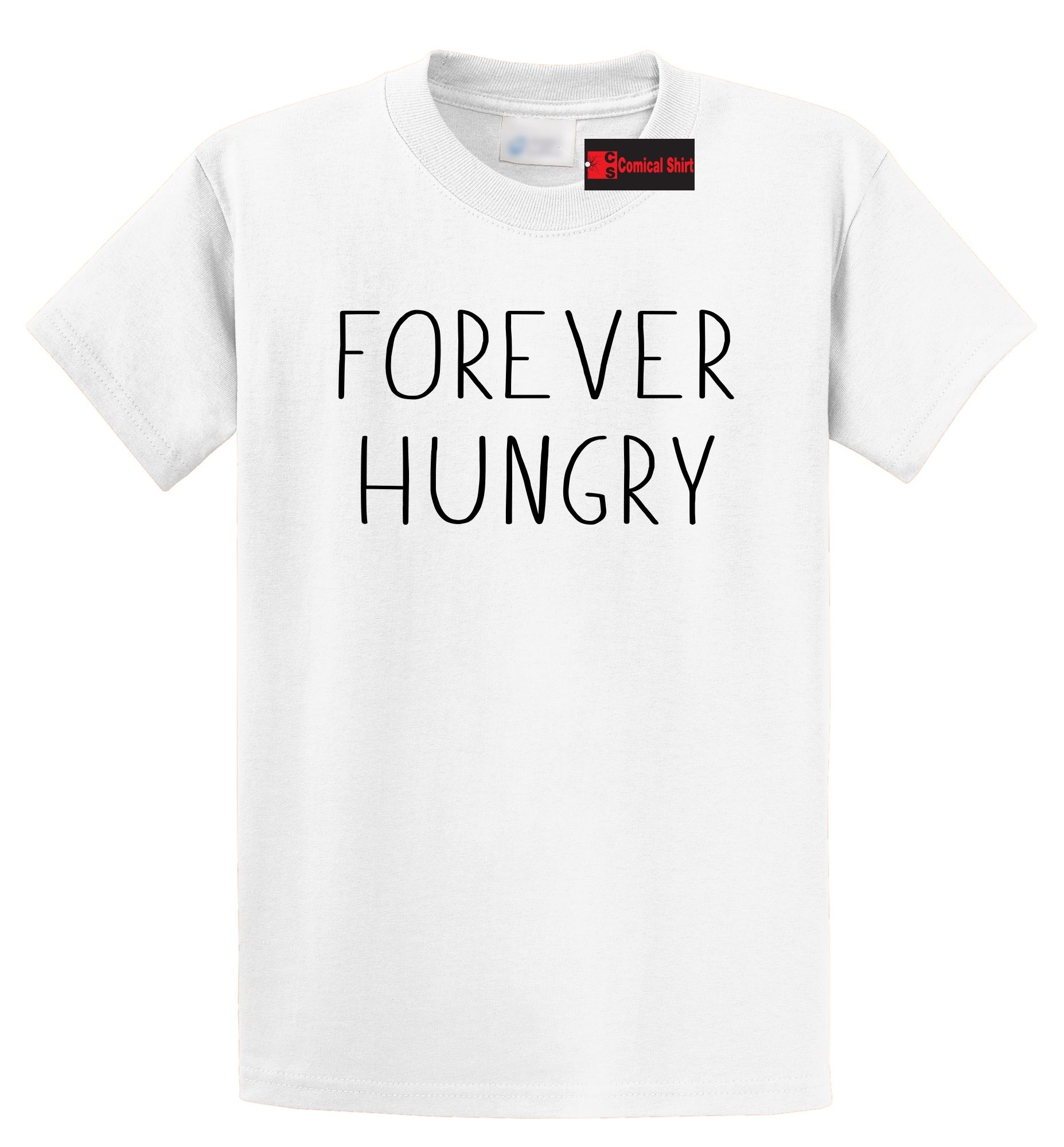 forever hungry shirt
