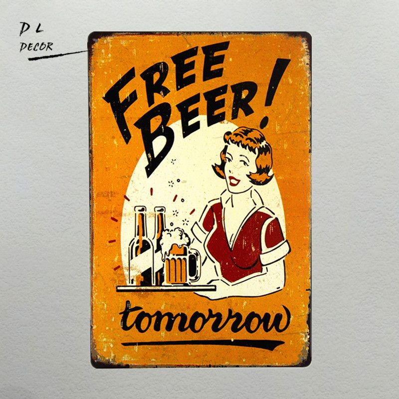 2020 Dl Free Beer Tomorrow Bar Pub Garage Man Cave Rustic Metal Tin Sign Yellow From Tin2world1 2 52 Dhgate Com